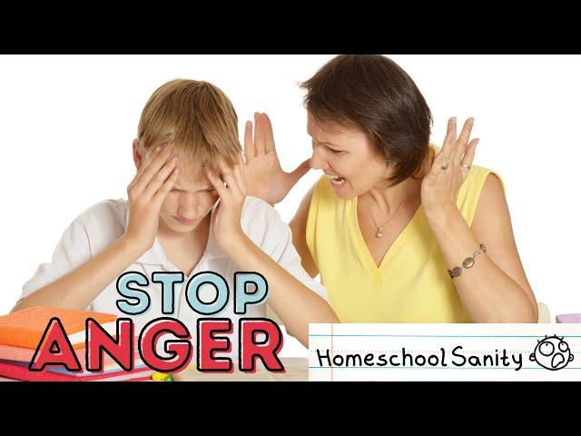 How to Stop Being an Angry Homeschool Mom