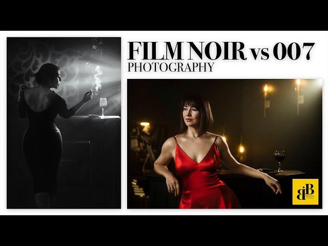 Film Noir vs 007 Photography