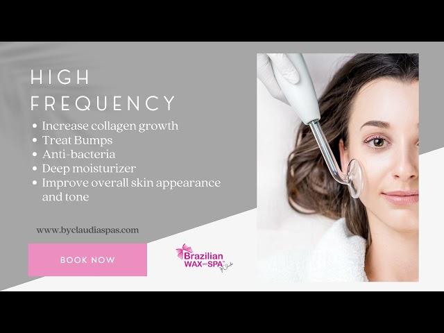 High Frequency - Brazilian Wax and Spa By Claudia