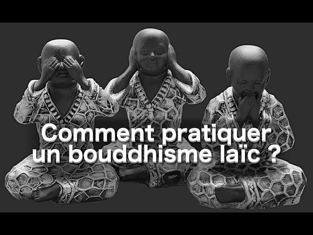 Comment pratiquer le bouddhisme laïc - Bouddhisme zen