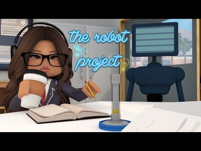 THE SCHOOL ROBOT PROJECT! *MY ROBOT CAME TO LIFE?* | Roblox Berry Ave Voiced Roleplay