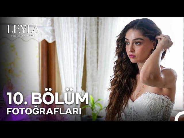 Leyla: Hayat…Aşk…Adalet... 10. Bölüm Fotoğrafları Part 2