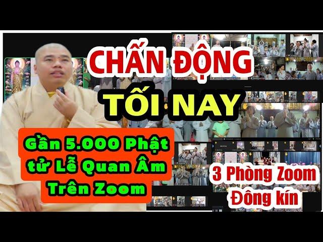 CHẤN ĐỘNG TRÊN ZOOM NHIỀU TRANG MẠNG XÃ HỘI ĐIỀU PHÁT TRỰC TIẾP LỄ QUAN ÂM TRÊN ZOOM - CS NHUẬN ĐỨC