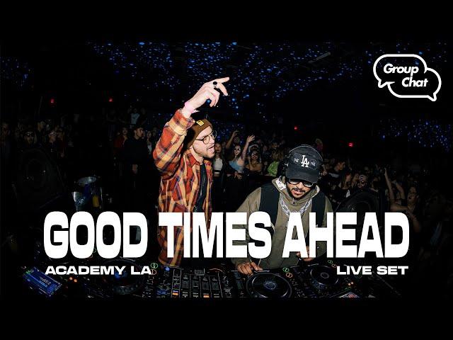 Good Times Ahead LIVE @ Group Chat LA [HOUSE / GUARACHA / TECHNO / WORLD]