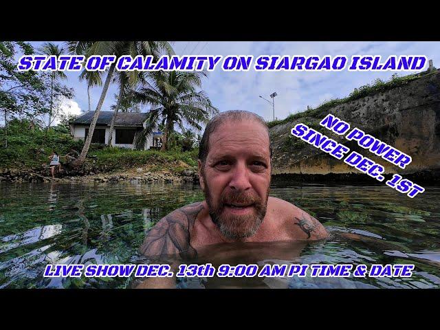 STATE OF CALAMITY ON SIARGAO ISLAND PHILIPPINES - NO POWER SINCE DEC 1st