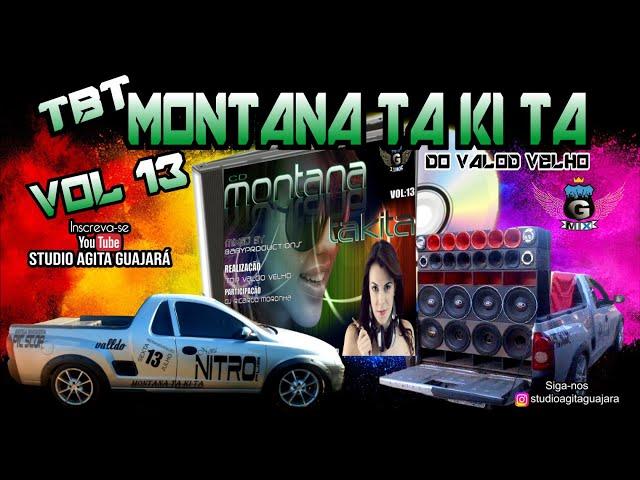 CD MONTANA TA KI TA VOL 13 TOP VALDO VELHO - MIXAGENS BABYPRODUCTIONS GM & DJ RICARDO MORONHA