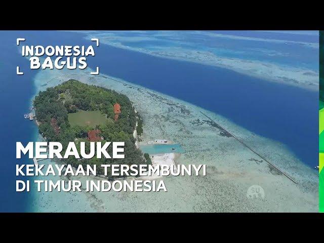 Merauke, Kekayaan Tersembunyi Di Timur Indonesia -  Indonesia Bagus