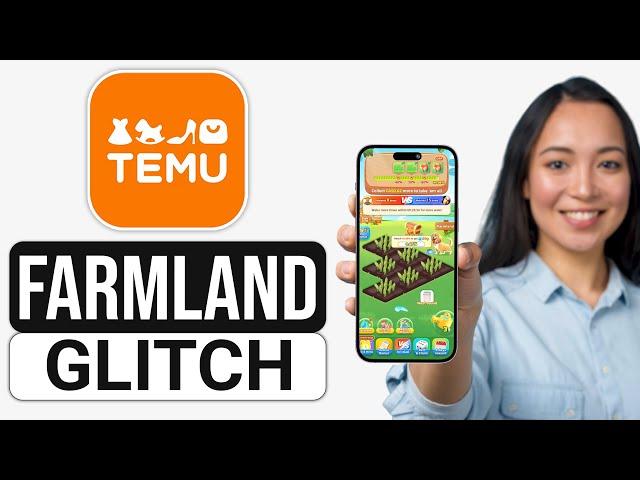 How To Do Temu Farmland Glitch (2024) - Working Method!