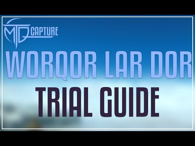 WorQor Lar Dor Trial Guide (FFXIV Dawntrail MSQ)