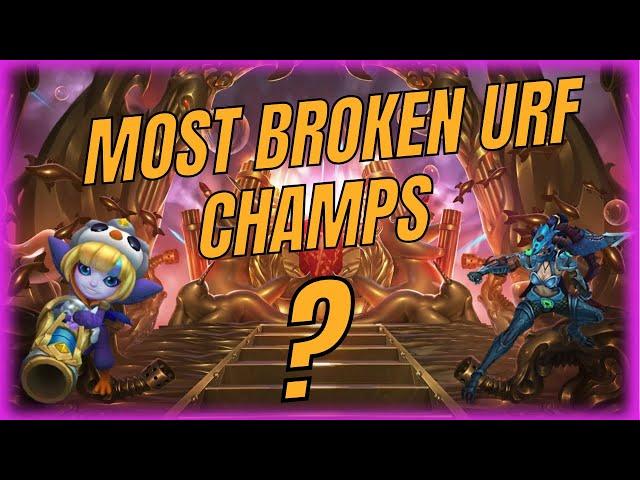 The MOST BROKEN Champions In URF!! | League Of Legends URF Tier List | The 5 MOST OP Champs