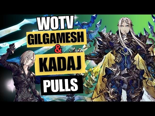WOTV | Gilgamesh & Kadaj pulls! | War of the Visions Final Fantasy Brave Exvius