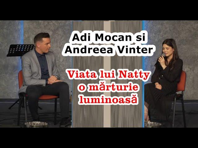 Adi Mocan și Andreea Vinter - Viața lui Natty, o mărturie luminoasă (Podcast!)