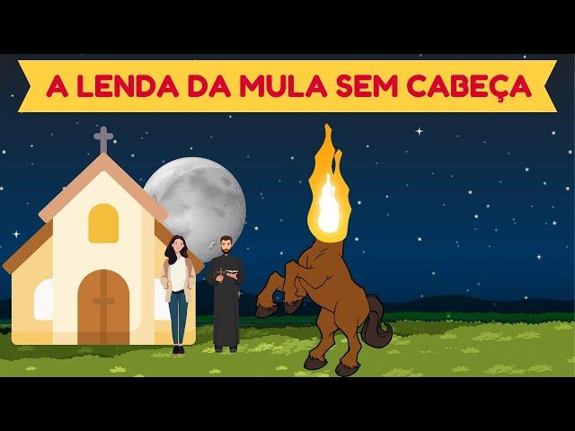 A Lenda da Mula Sem Cabeça - Folclore Brasileiro - Conto Infantil