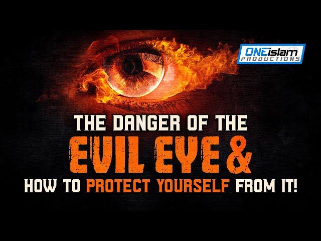 THE DANGER OF THE EVIL EYE & HOW TO PROTECT YOURSELF FROM IT!