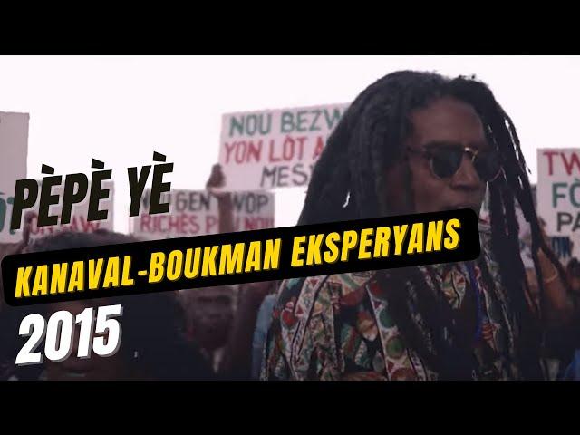 Boukman Eksperyans | Pèpè Yè [Video Kanaval 2015]