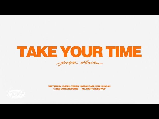 Joseph O'Brien - Take Your Time (Official Lyric Video)