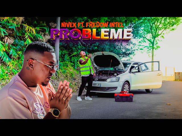 Nivèk ft. Fredow intel || PROBLÈME[Clip Officiel]