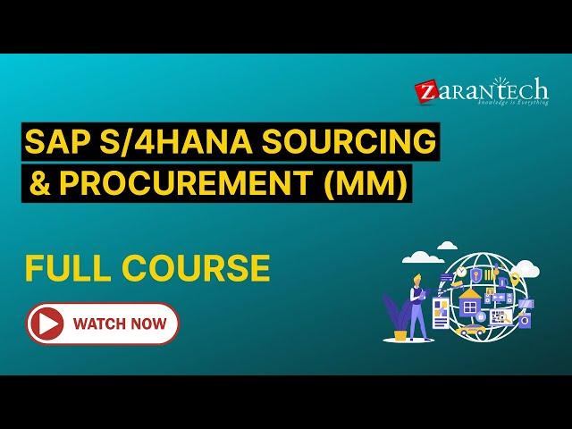 SAP S4HANA Sourcing and Procurement (aka. SAP MM) Full Course | ZaranTech