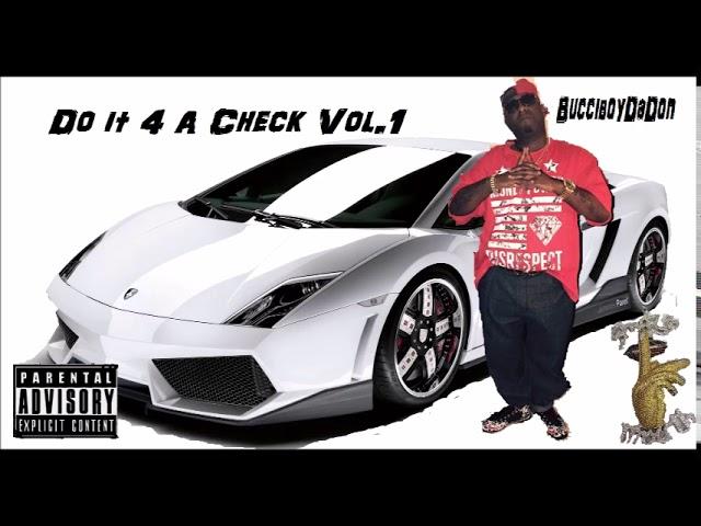 Bucci Boy Da Don-" DO IT 4 A CHECK PROD BY DJBUCCIBOYDADON