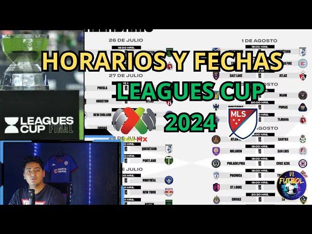 Horarios Y Fechas LEAGUES CUP 2024 / CALENDARIO Completo LEAGUES CUP