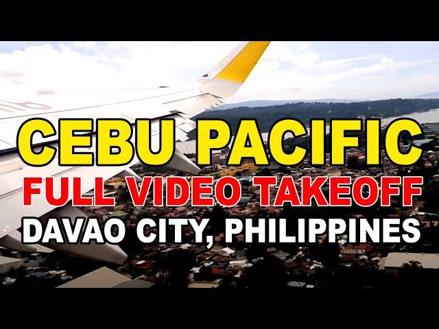 CEBU PACIFIC FULL VIDEO TAKEOFF AT DAVAO CITY INTERNATIONAL AIRPORT | DAVAO CITY, PHILIPPINES