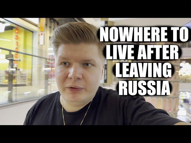 Nowhere To Live After Leaving Russia