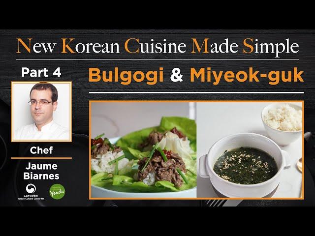 [New Korean Cuisine Made Simple] Bulgogi & Miyeok-guk (불고기 & 미역국)