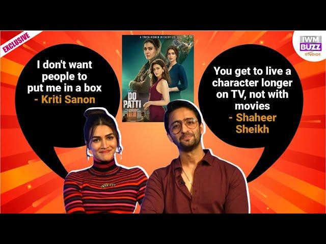 Shaheer Sheikh & Kriti Sanon sit for an EXCLUSIVE chat for their film, 'Do Patti'