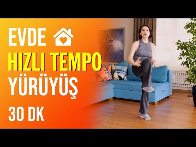 Evde Hızlı Tempo Yürüyüş 30dk. - Kalp ve Beden Sağlığı için