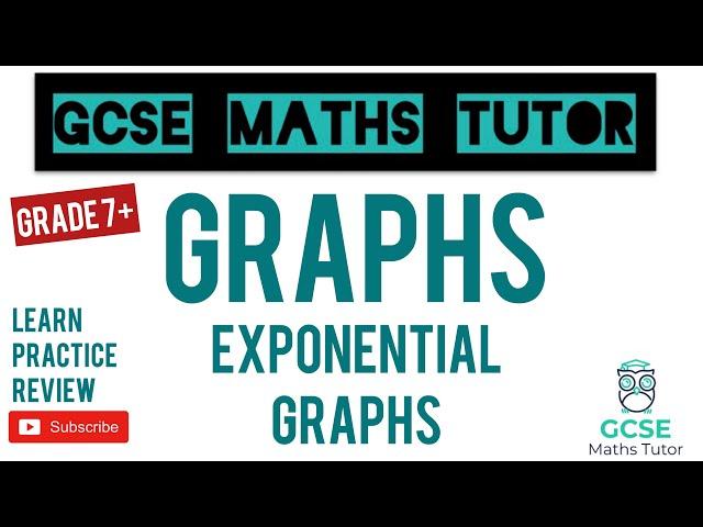 Exponential Graphs | Grade 7-9 Series | GCSE Maths Tutor