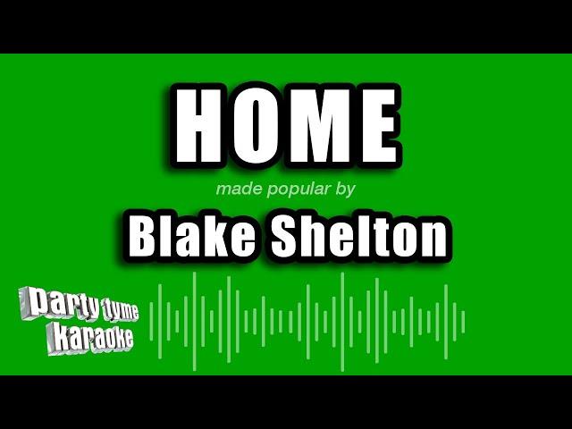 Blake Shelton - Home (Karaoke Version)