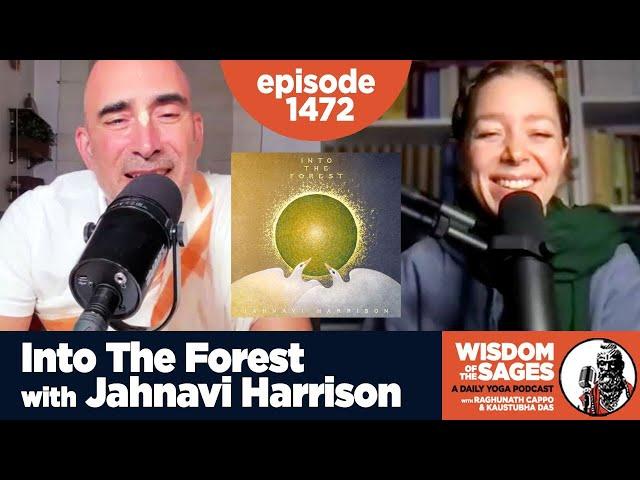 1472: Into the Forest with Jahnavi Harrison