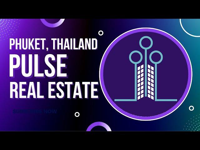 Pulse Real Estate - Phuket's Property Specialist & Relocation Experts