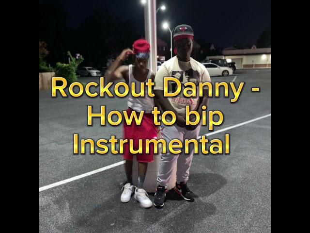 Rockout Danny - How to bip Instrumental (non offical)