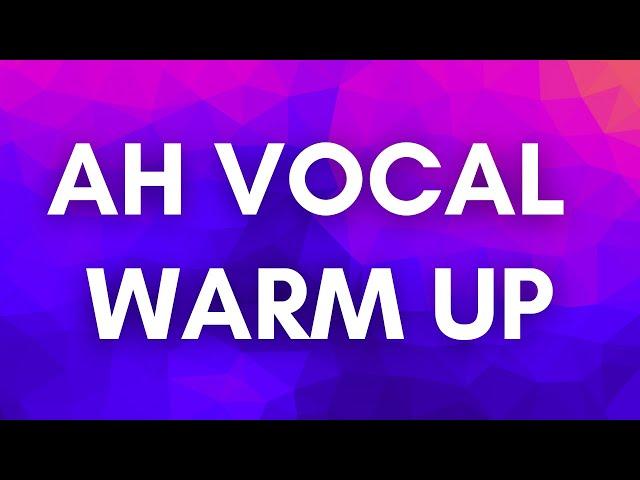 AH VOCAL WARM UPS #18