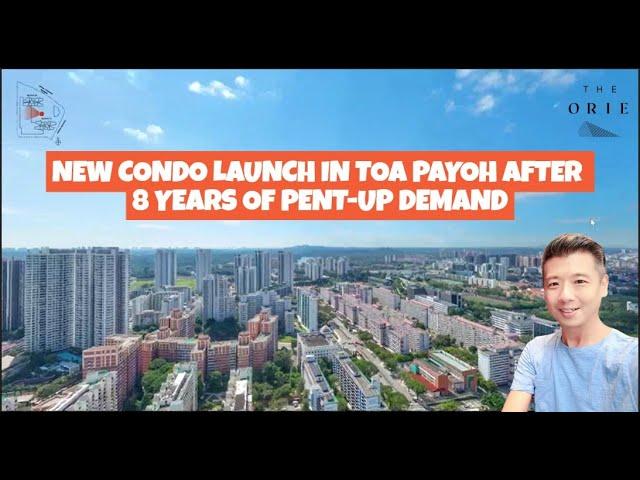 1st New Condo Launch In Toa Payoh In 8 Years - The Orie