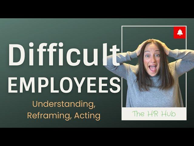 Handling Difficult Employees