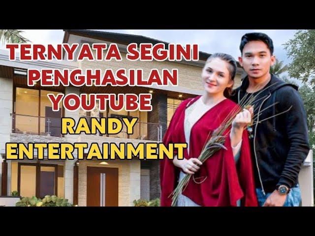 MAKIN KAYA || SEGINI GAJI RANDY ENTERTAINMENT DARI YOUTUBE