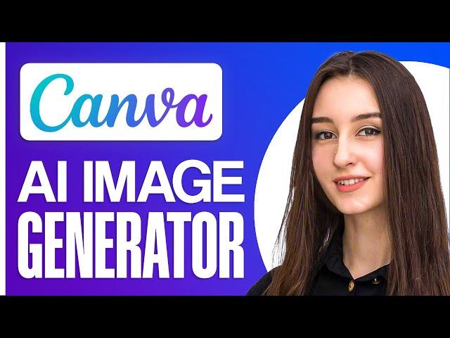 Full Canva AI Image Generator Tutorial (2024)