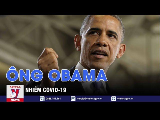 Cựu tổng thống Obama mắc Covid-19 - VNEWS