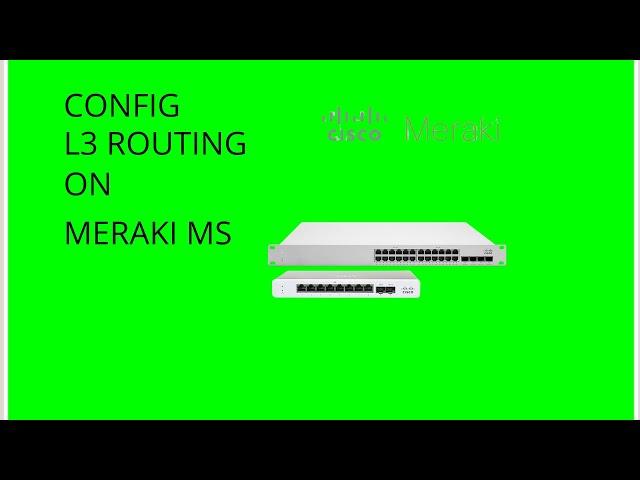 Configure L3 Meraki Switch