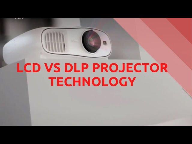 DLP vs LCD Projectors - What's the difference?