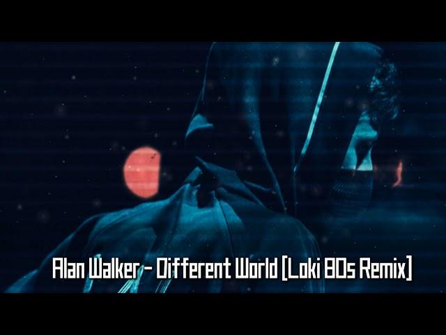 Alan Walker - Different World [Loki 80s Remix]