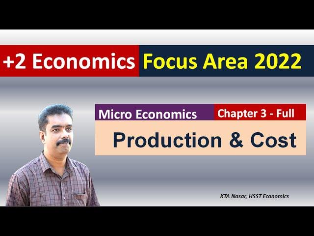 Focus Area 2022 | Production & Cost | chapter 3 Full | +2 Economics | Micro economics