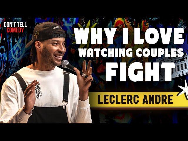 Why I Love Watching Couples Fight | LeClerc Andre | Stand Up Comedy