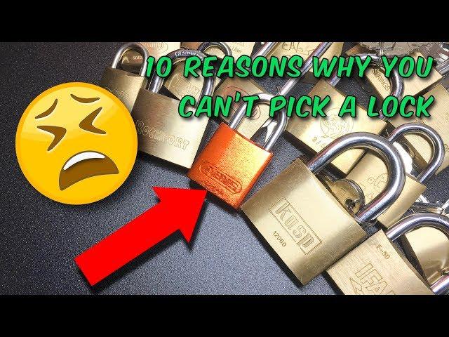 Top 10 Reasons Why You Can’t Pick a Lock