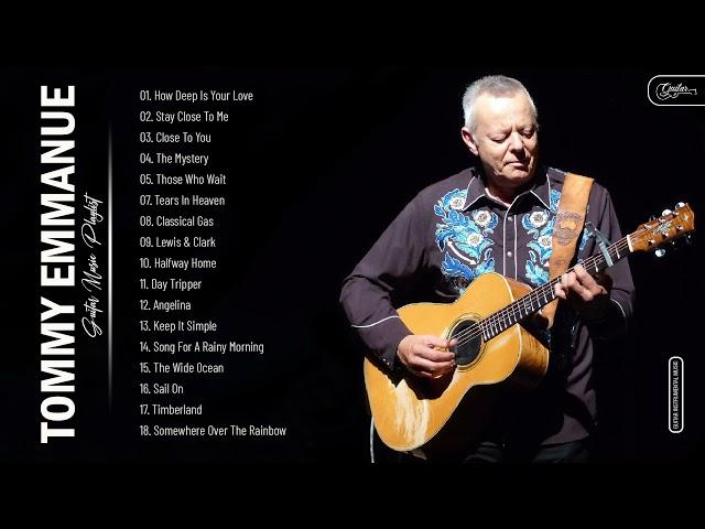 Tommy Emmanuel Greatest Hits Collection 2021 - Best Guitar Music By Tommy Emmanuel