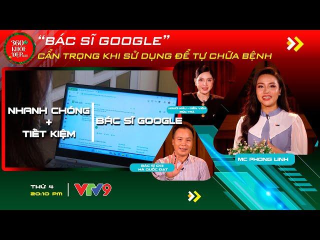 360 độ Khỏe Đẹp: Cẩn trọng khi sử dụng "Bác sĩ Google" để tự chuẩn đoán bệnh | VTV9