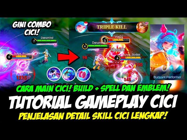 TUTORIAL CICI HERO BARU PENJELASAN SKILL CICIEMBLEM CICI & BUILD CICI TERSAKITCARA MAIN CICI MLBB