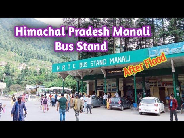 Himachal Manali Bus Stand After flood # Beautiful tourist places of India @Ankit gk updated